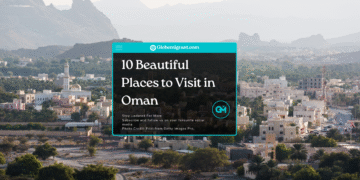 10 Beautiful Places to Visit in Oman- Featured Image