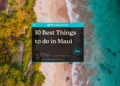 10 Best Things to do in Maui- Featured Image