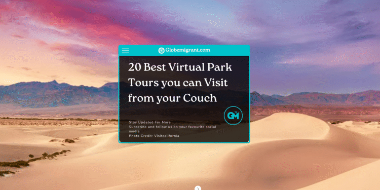 20 Best Virtual Park Tours you can Visit from your Couch- Featured Image