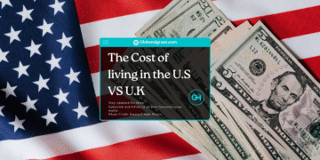 The Cost of living in the U.S VS U.K- Featured Image