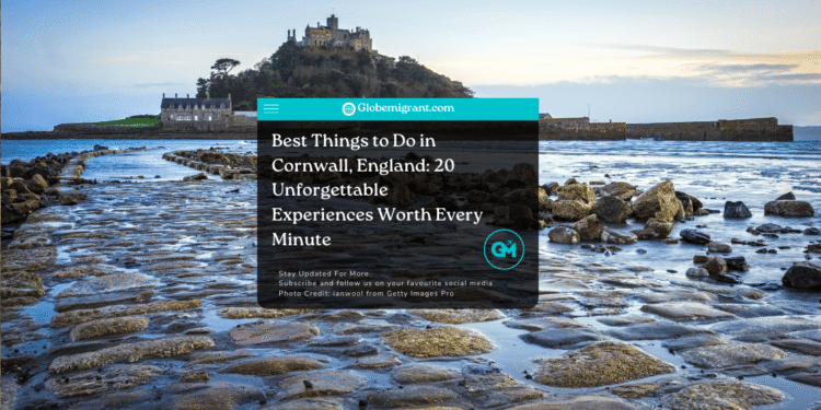 best things to do in Cornwall, England