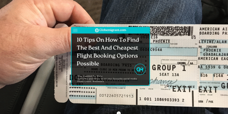 10 Tips On How To Find The Best And Cheapest Flight Booking Options Possible