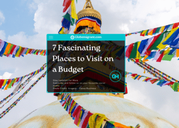 7 Fascinating Places to Visit on a Budget