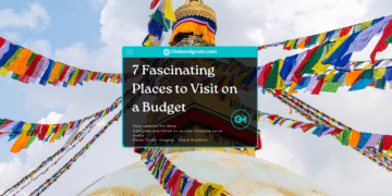 7 Fascinating Places to Visit on a Budget