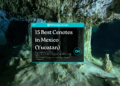 15 Best Cenotes in Mexico (Yucatan) - Featured Image
