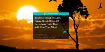 Interesting things to know about Africa