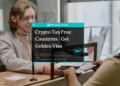 Crypto Tax Free Countries - Get Golden Visa- Featured Image