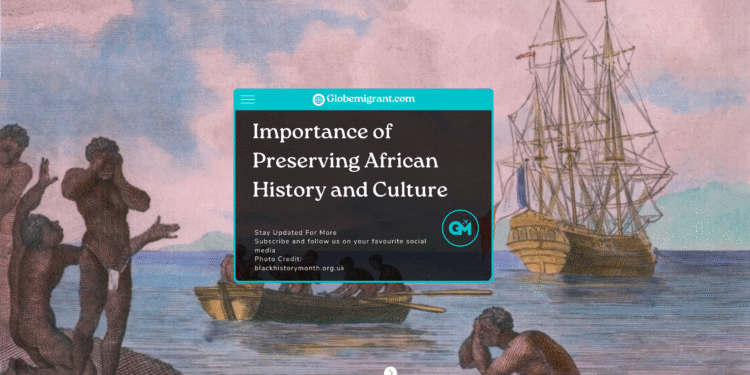 Importance of Preserving African History and Culture - Featured Image