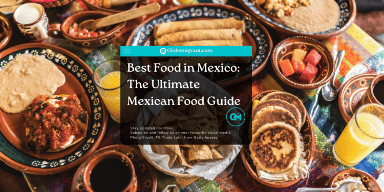 Best foods in Mexico