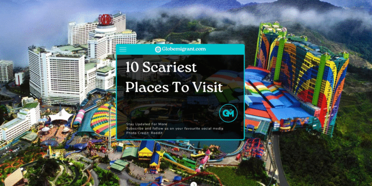 10 Scariest Places To Visit- Featured Image