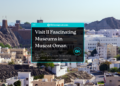 Visit 11 Fascinating Museums in Muscat Oman - Featured Image