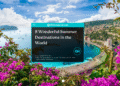 8 Wonderful Summer Destinations in the World- Featured Image