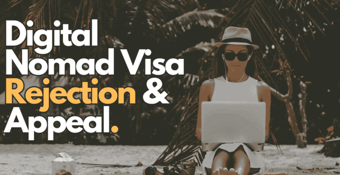 Everything About Digital Nomad Visa Rejection Reasons and Appeal Procedure