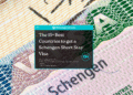 The 15+ Best Countries to get a Schengen Short Stay Visa- Featured Image