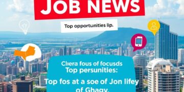 Breaking Job News in Ghana: Top Opportunities You Can’t Miss in Accra This August 2024