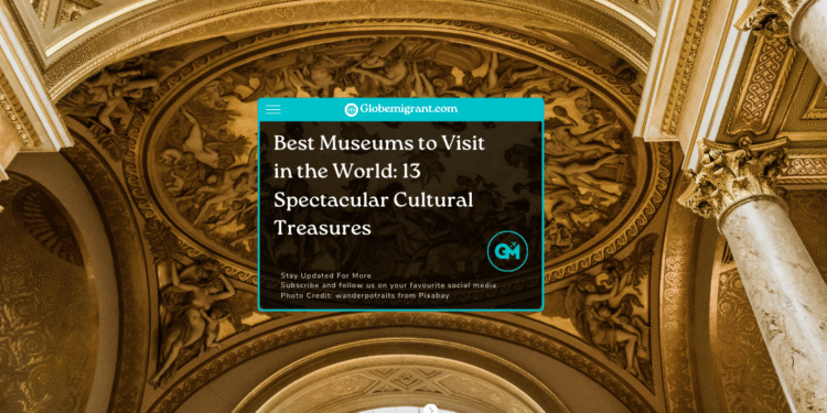 best museums to visit in the world