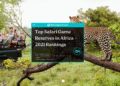 Top Safari Game Reserves in Africa – 2021 Rankings- Featured Image