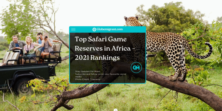 Top Safari Game Reserves in Africa – 2021 Rankings- Featured Image