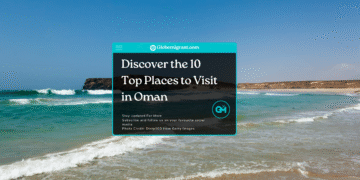 Discover the 10 Top Places to Visit in Oman- Featured Image