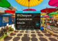 10 Cheapest Countries to Live In