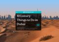 luxury things to do in Dubai