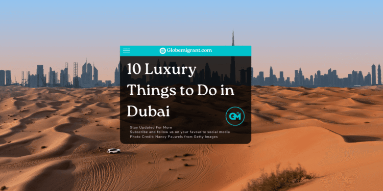 luxury things to do in Dubai