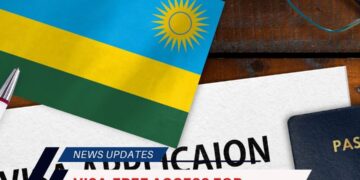 Facts You Must Know About The Rwanda Visa for Africans
