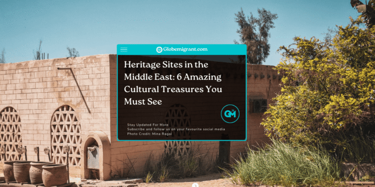heritage sites in the Middle East
