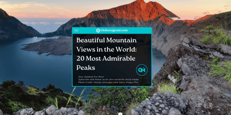 Most beautiful mountain views in the world
