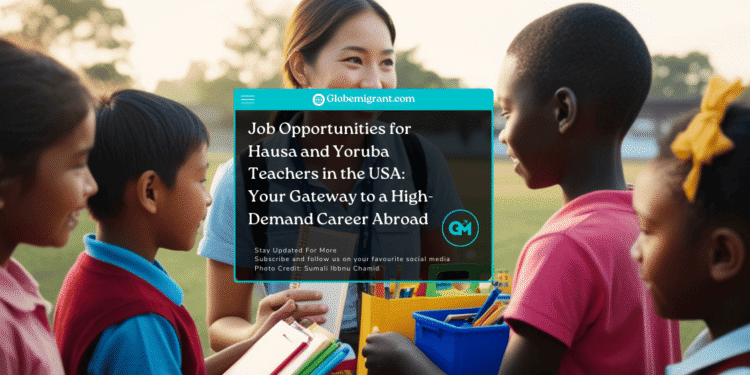 Job opportunities for Hausa and Yoruba teachers in the USA