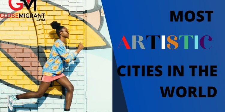 Most Artistic Cities in the World – Top 10 Most Beautiful Cities in the World 2020