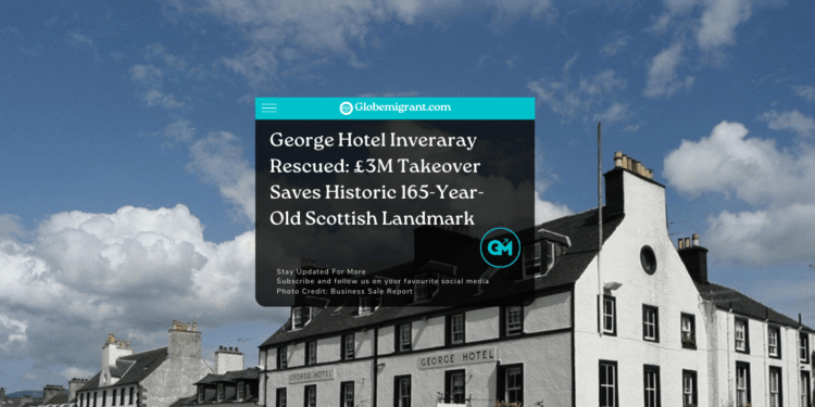 George Hotel Inveraray Rescued: £3M Takeover Saves Hotel