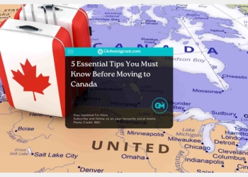 5 Essential Tips You Must Know Before Moving to Canada