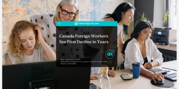 Canada Foreign Workers See First Decline in Years - Globemigrant-immigration-news