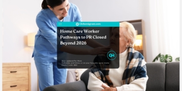 Home Care Worker Pathways to PR Closed Beyond 2026
