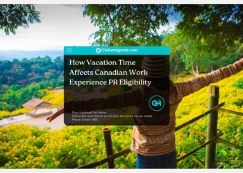 How Vacation Time Affects Canadian Work Experience PR Eligibility
