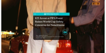 ICE Arrest at FIFA Event Raises World Cup Safety Concerns for Noncitizens