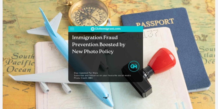 Immigration Fraud Prevention Boosted by New Photo Policy