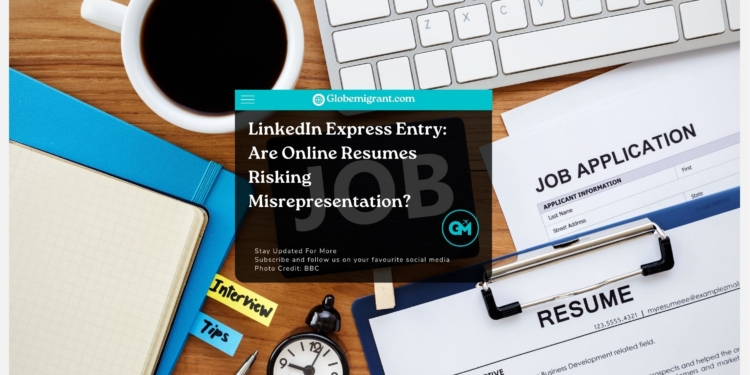 LinkedIn Express Entry: Are Online Resumes Risking Misrepresentation?