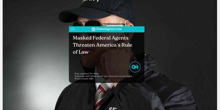 Masked Federal Agents Threaten America's Rule of Law
