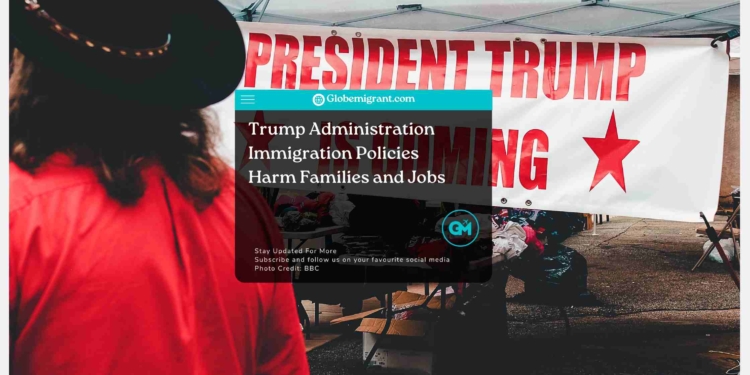 Trump Administration Immigration Policies Harm Families and Jobs
