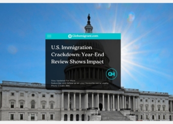 U.S. Immigration Crackdown Year-End Review Shows Impact - Globemigrant-immigration-news