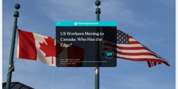 US Workers Moving to Canada: Who Has the Edge?