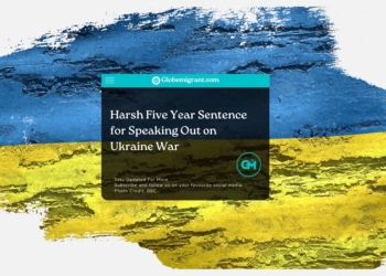 Harsh Five Year Sentence for Speaking Out on Ukraine War- Globemigrant-immigration-news