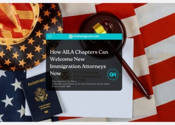 How AILA Chapters Can Welcome New Immigration Attorneys Now - Globemigrant-immigration-news