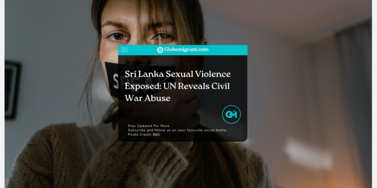 Sri Lanka Sexual Violence Exposed: UN Reveals Civil War Abuse