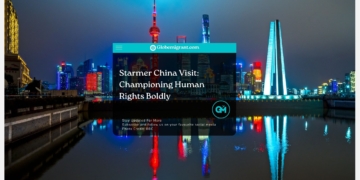 Starmer China Visit Championing Human Rights Boldly - Globemigrant-immigration-news