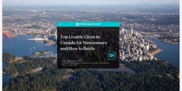 Top Livable Cities in Canada for Newcomers and How to Settle - Globemigrant-immigration-news