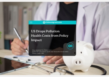 US Drops Pollution Health Costs from Policy Impact -Globemigrant-immigration news