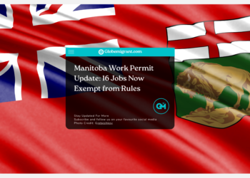 Manitoba Work Permit Update 16 Jobs Now Exempt from Rules